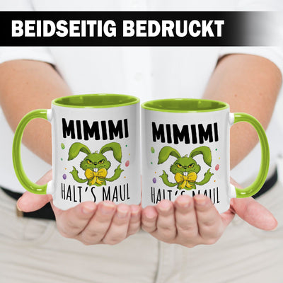 Tasse - Grinch Osterhase - MiMiMi Halts Maul!