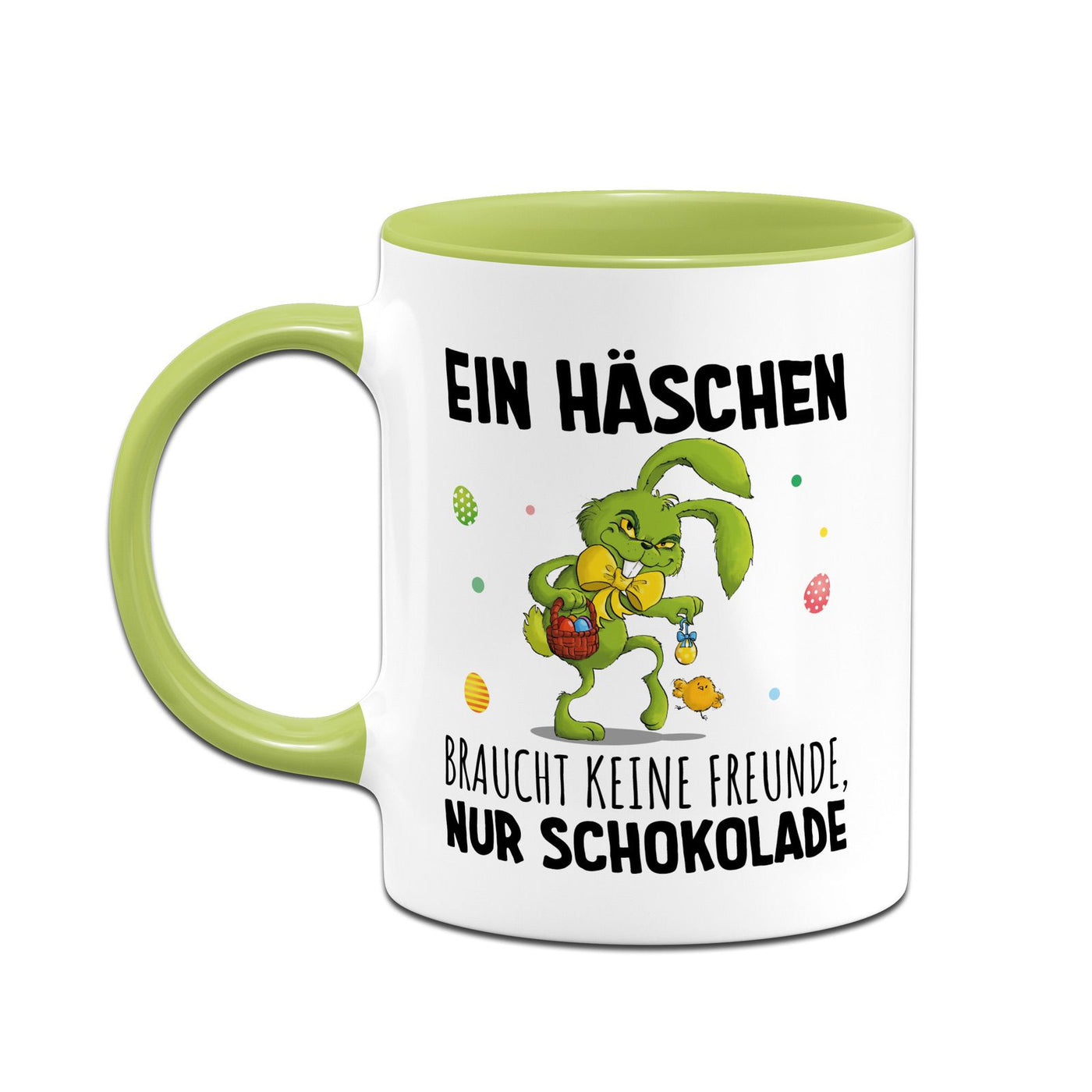 Tasse - Grinch Osterhase - Ein Häschen braucht keine Freunde, nur Schokolade.