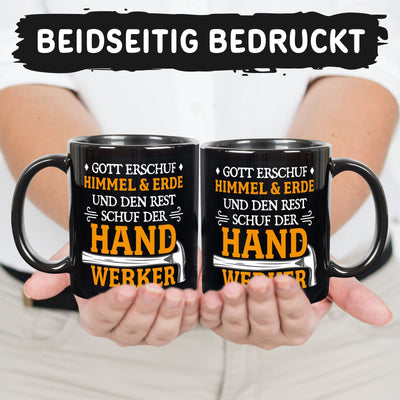 Tasse - Gott erschuf Himmel & Erde und den Rest schuf der Handwerker - BL