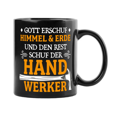 Tasse - Gott erschuf Himmel & Erde und den Rest schuf der Handwerker - BL