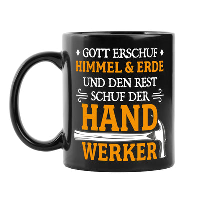 Tasse - Gott erschuf Himmel & Erde und den Rest schuf der Handwerker - BL