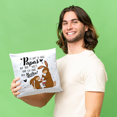 Hasen Kissen - Es gibt so viele Papas auf der Welt und ich habe den Besten!