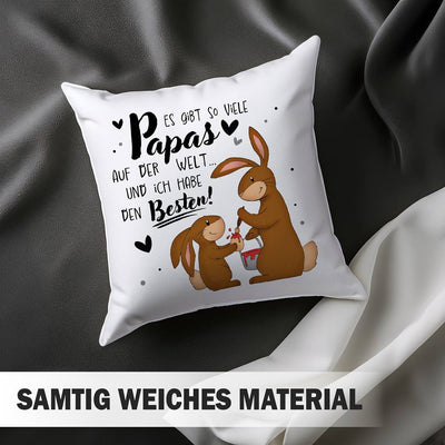 Hasen Kissen - Es gibt so viele Papas auf der Welt und ich habe den Besten!