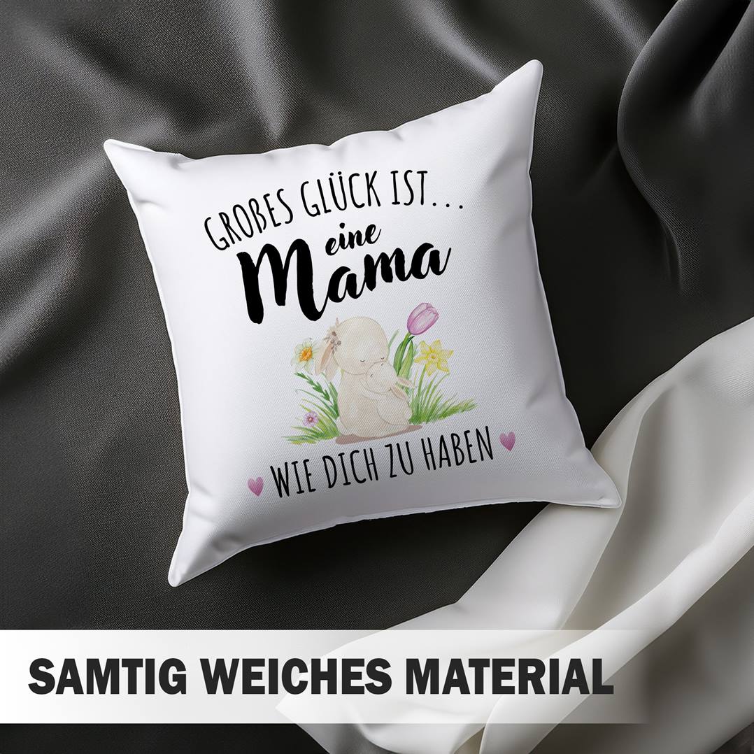 Hasen Kissen - Großes Glück ist eine Mama wie Dich zu haben
