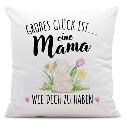 Hasen Kissen - Großes Glück ist eine Mama wie Dich zu haben