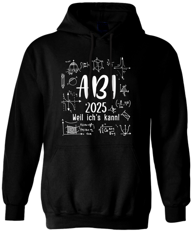 Hoodie - Abi 2025 weil ich's kann!