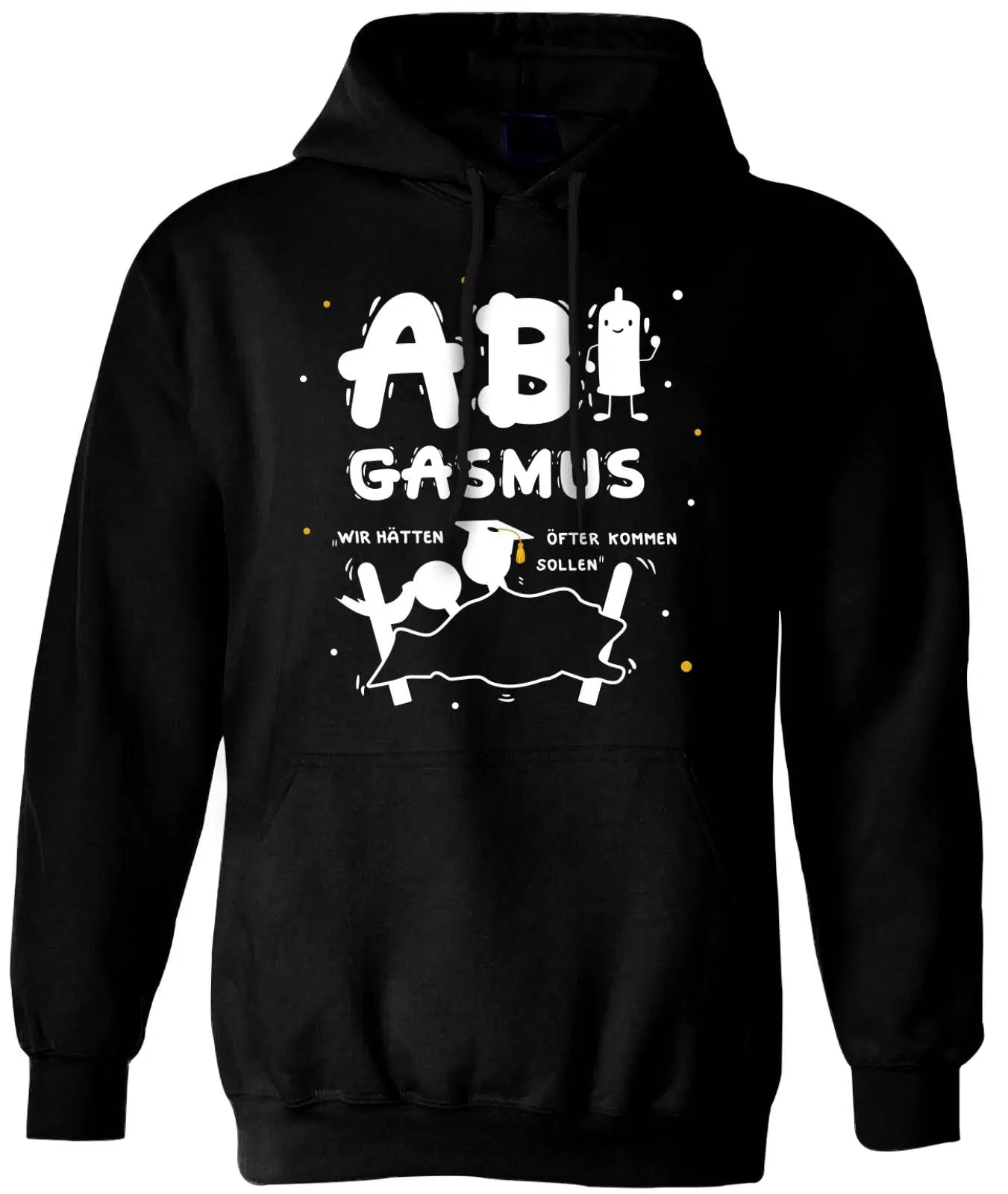 Bild: Hoodie - ABIgasmus - Wir hätten öfter kommen sollen Geschenkidee