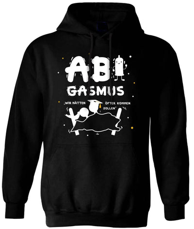 Bild: Hoodie - ABIgasmus - Wir hätten öfter kommen sollen Geschenkidee