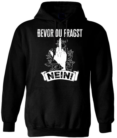 Hoodie - Bevor Du fragst NEIN!