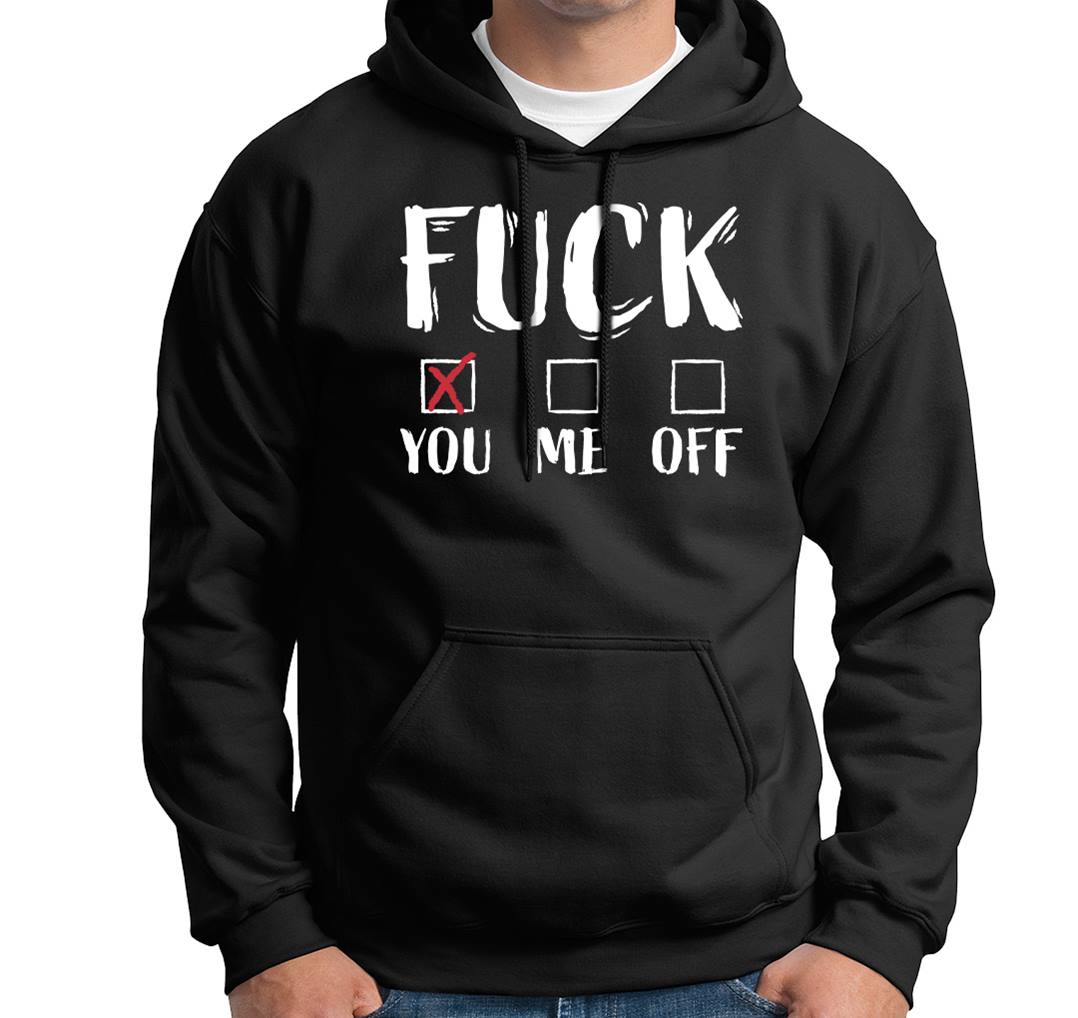 Hoodie - Fuck You (Entscheidungsmöglichkeit)