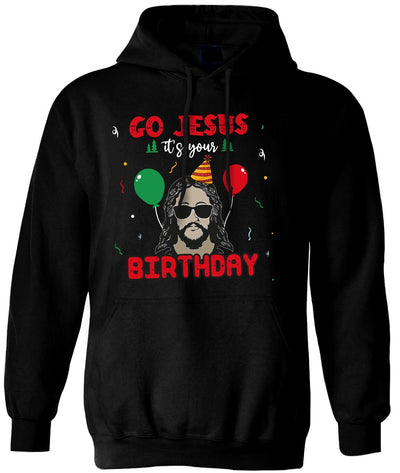 Hoodie - Go Jesus, it's your birthday