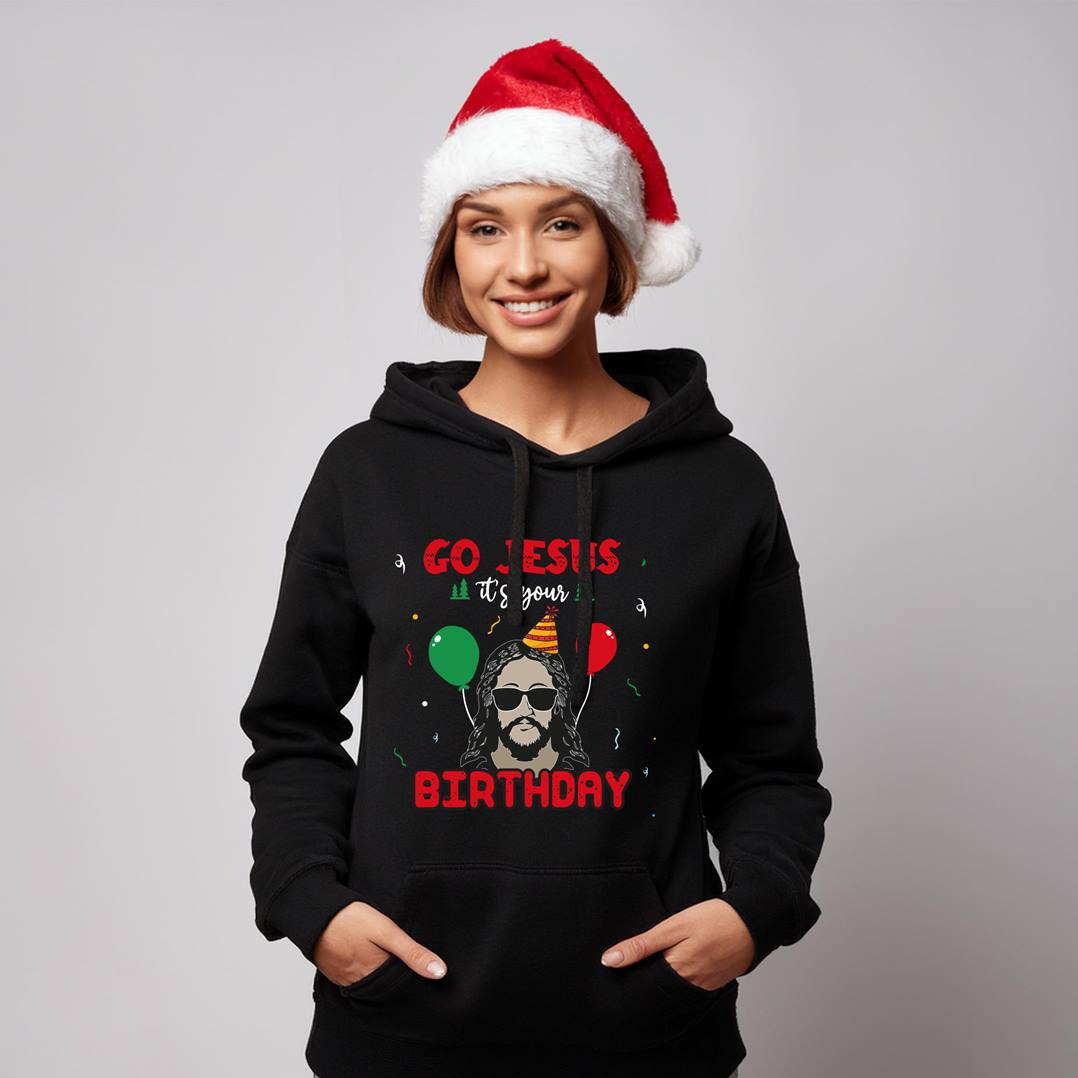 Hoodie - Go Jesus, it's your birthday