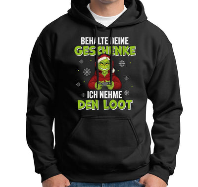 Hoodie - Grinch - Behalte Deine Geschenke, ich nehme den Loot