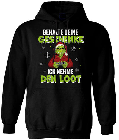 Hoodie - Grinch - Behalte Deine Geschenke, ich nehme den Loot