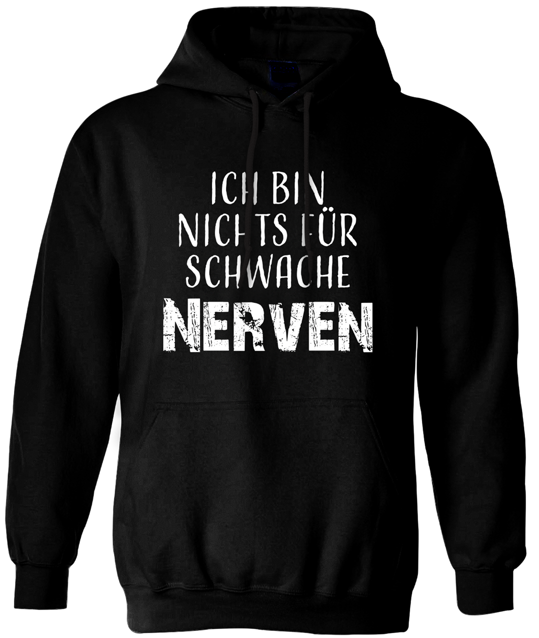 Hoodie - Ich bin nichts für schwache Nerven