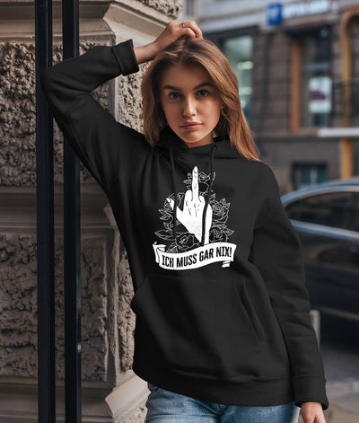 Hoodie - Ich muss gar nix!
