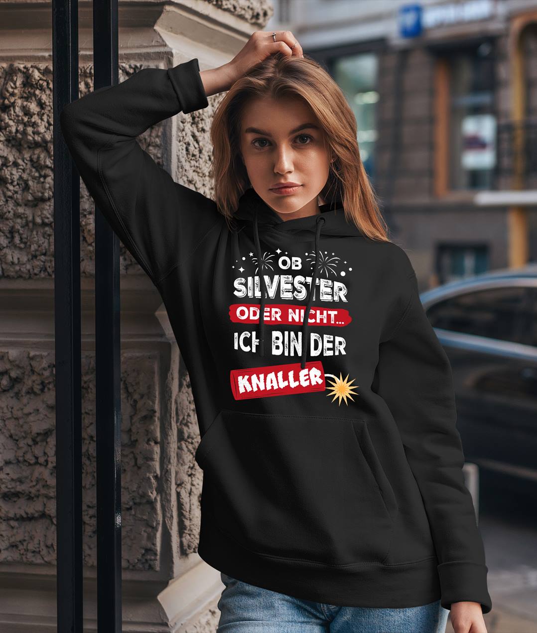 Hoodie - Ob Silvester oder nicht... Ich bin der Knaller