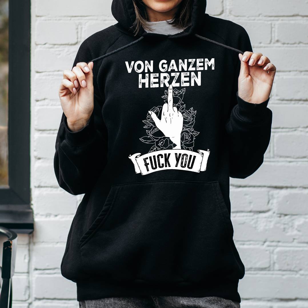 Hoodie - Von ganzem Herzen FUCK YOU
