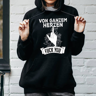 Hoodie - Von ganzem Herzen FUCK YOU