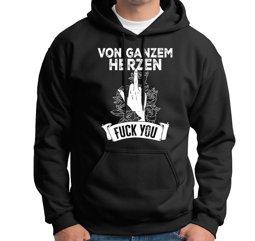 Hoodie - Von ganzem Herzen FUCK YOU