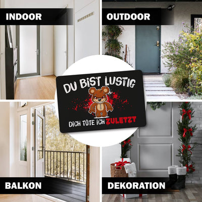 Horrorteddy Fußmatte - Du bist lustig, Dich töte ich zuletzt!