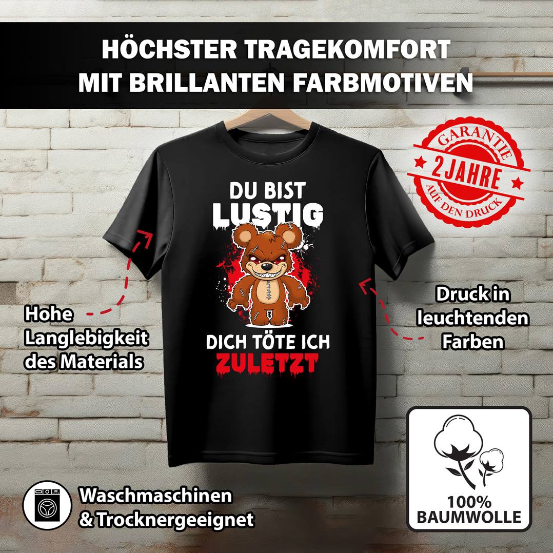 Horrorteddy T-Shirt Herren - Du bist lustig, Dich töte ich zuletzt!