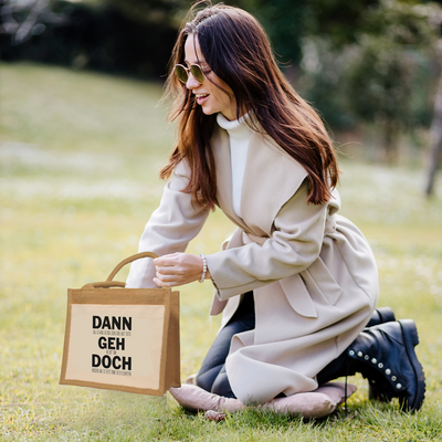 Jutetasche - Dann geh doch