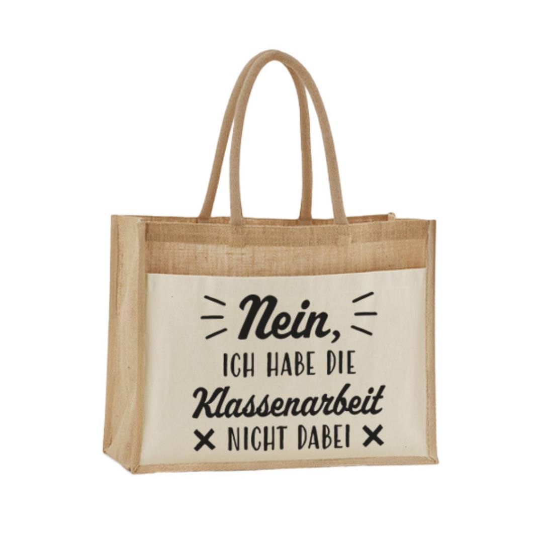 Jutetasche - Nein, ich habe die Klassenarbeit nicht dabei (Schriftzug)