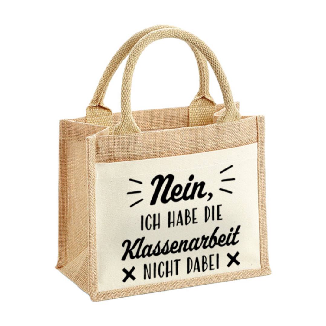 Jutetasche - Nein, ich habe die Klassenarbeit nicht dabei (Schriftzug)