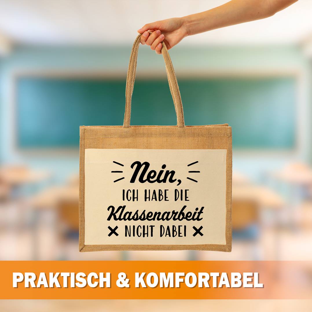 Jutetasche - Nein, ich habe die Klassenarbeit nicht dabei (Schriftzug)