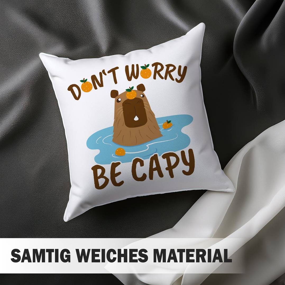 Kissen - Don't worry be Capy