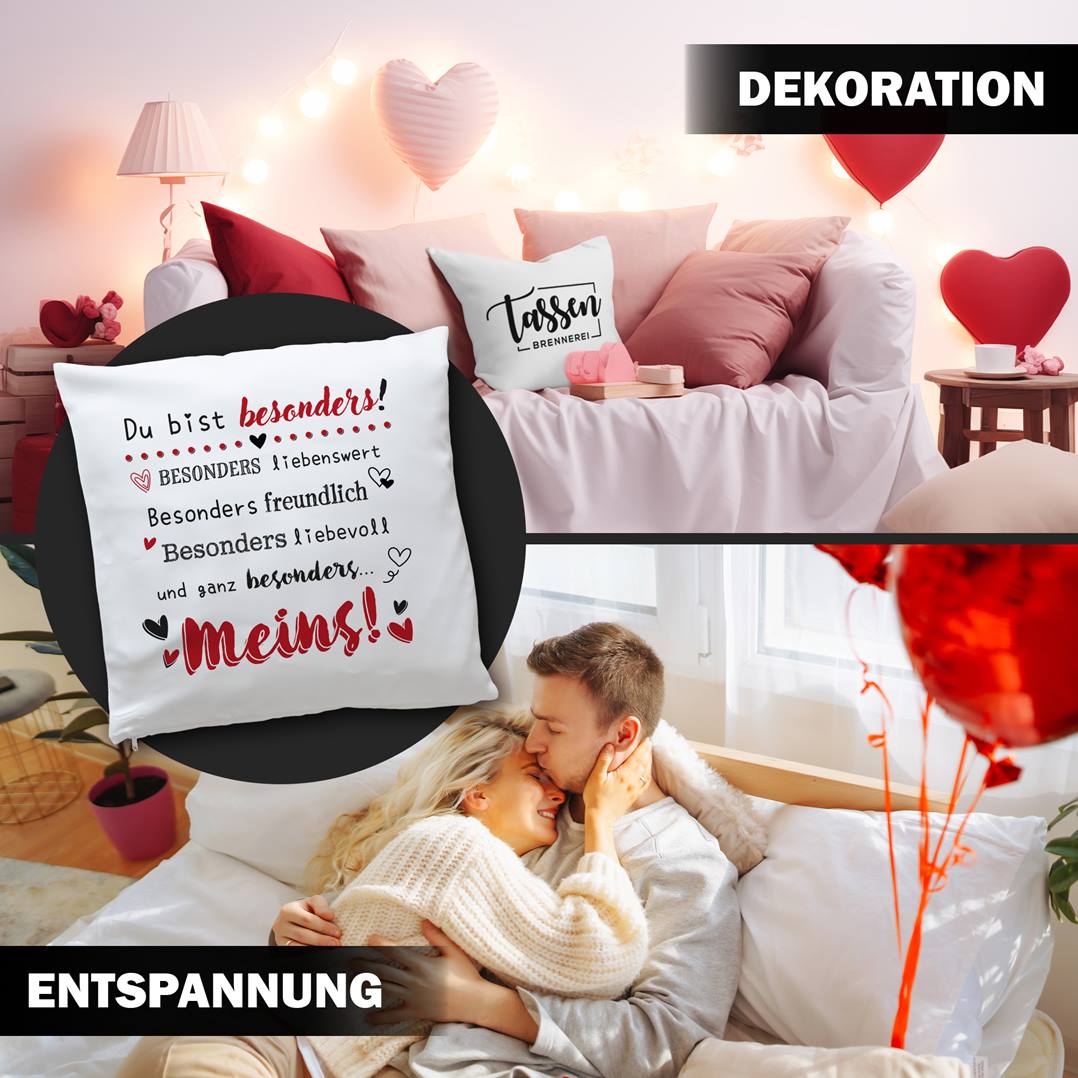 Kissen - Du bist besonders liebenswert, freundlich, liebevoll... Meins!