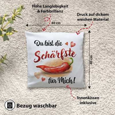 Kissen - Du bist die Schärfste für mich!