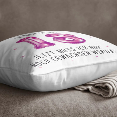 Bild: Kissen - Endlich 18 Jetzt muss ich nur noch Erwachsen werden! Geschenkidee