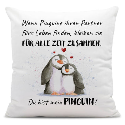 Kissen - Für alle Zeit zusammen... Du bist mein Pinguin!
