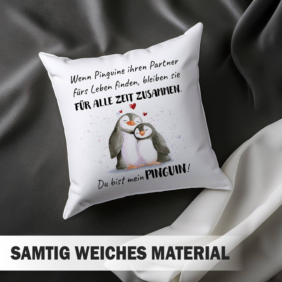 Kissen - Für alle Zeit zusammen... Du bist mein Pinguin!