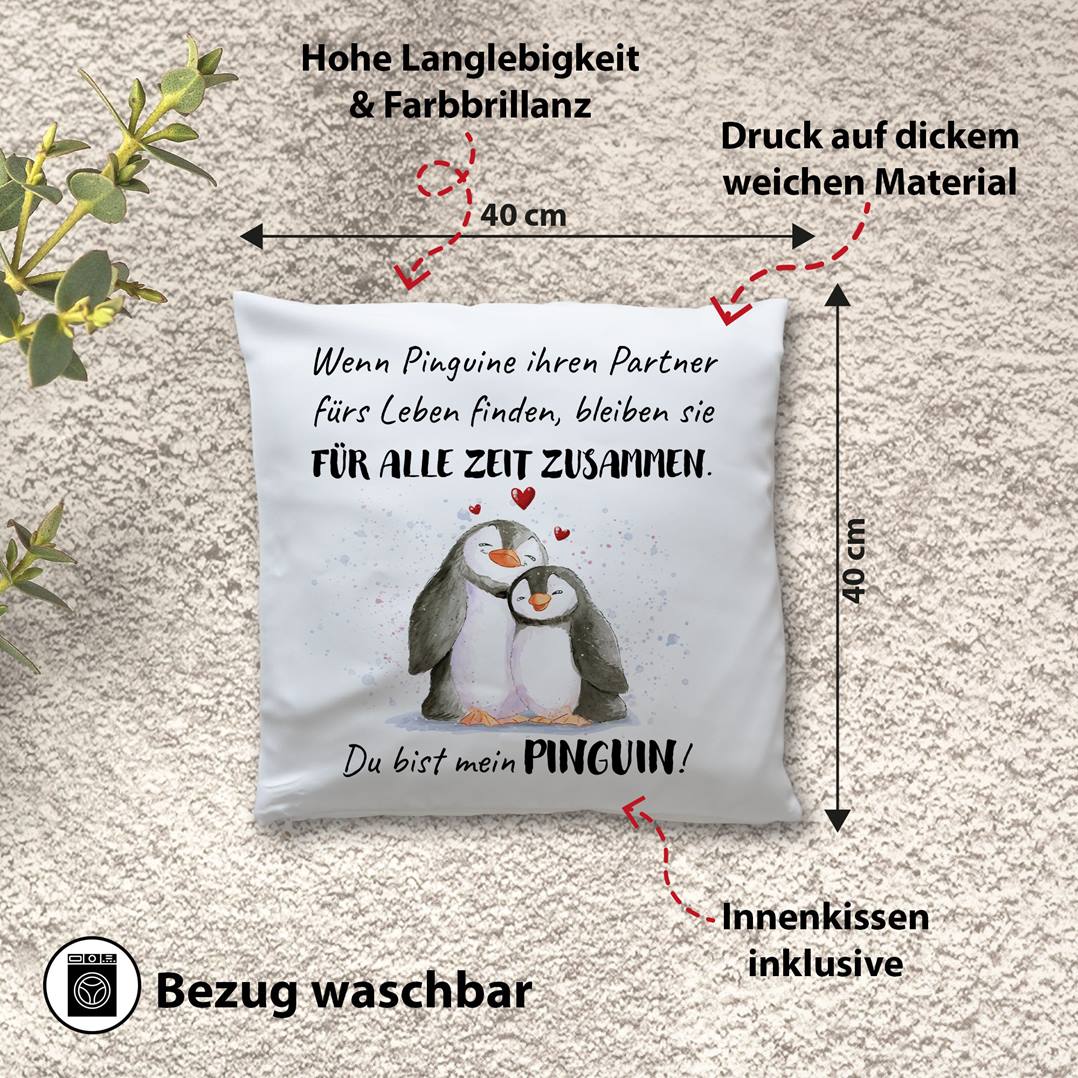 Kissen - Für alle Zeit zusammen... Du bist mein Pinguin!