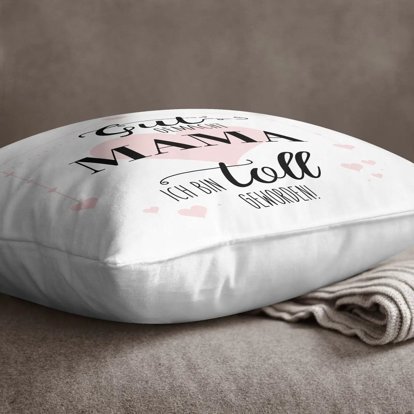 Bild: Kissen - Gut gemacht Mama ich bin toll geworden Geschenkidee