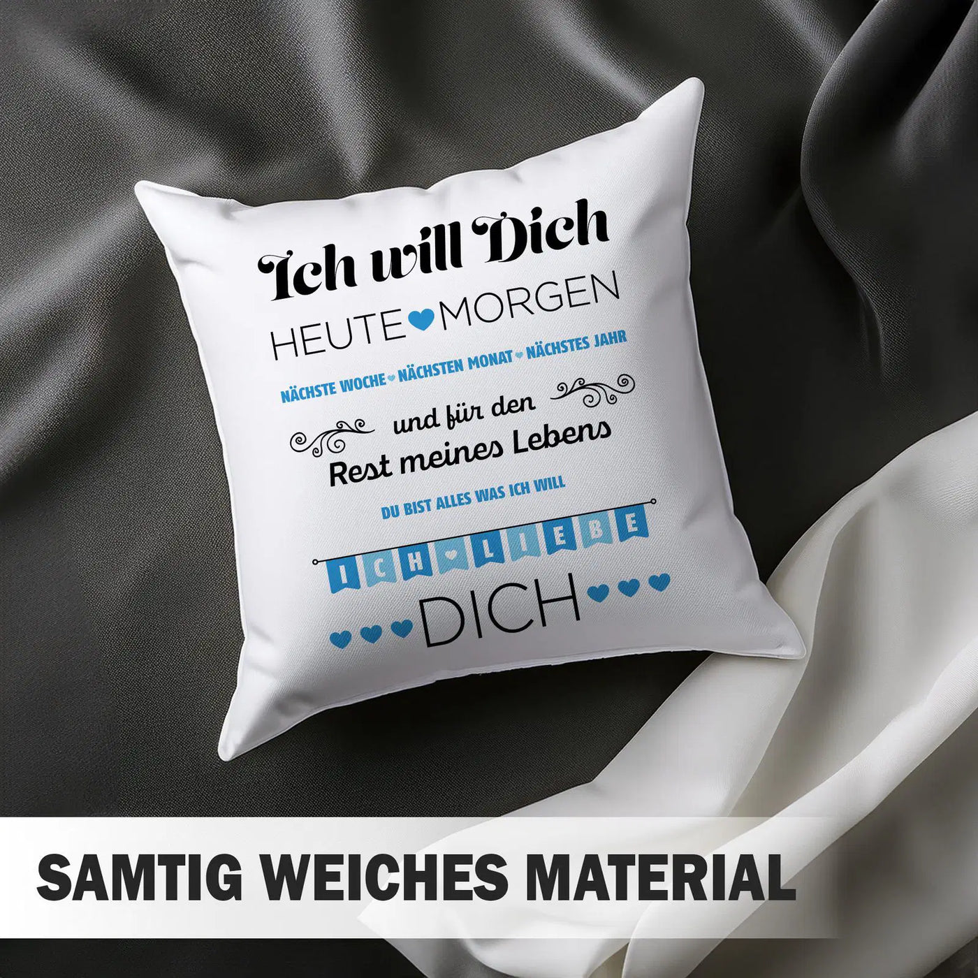 Kissen - Ich will Dich, Ich liebe Dich