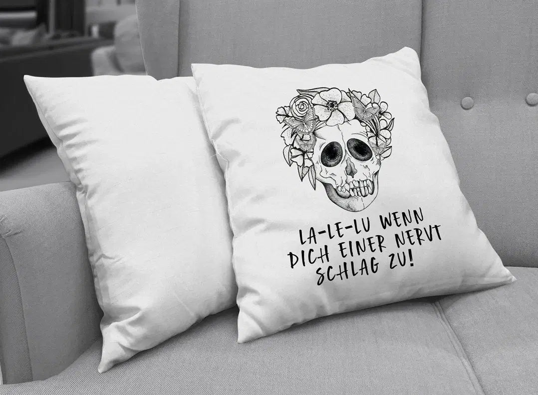 Bild: Kissen - La-Le-Lu Wenn dich einer nervt schlag zu! - Totenkopf Geschenkidee