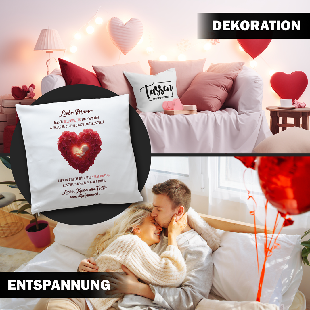 Kissen - Liebe Mama diesen Valentinstag bin ich noch in deinem Bauch