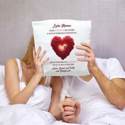 Kissen - Liebe Mama diesen Valentinstag bin ich noch in deinem Bauch