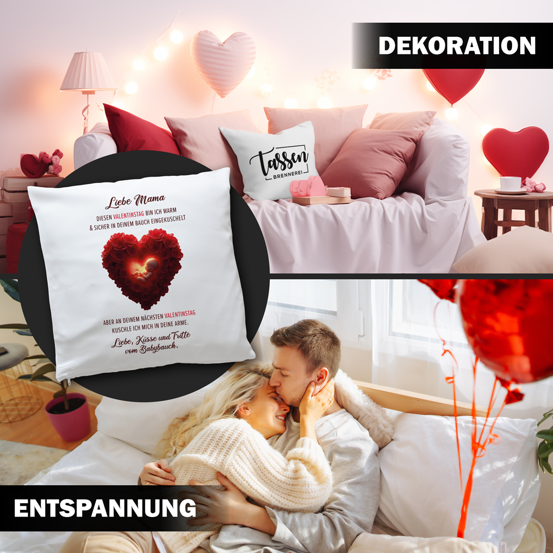 Kissen - Liebe Mama diesen Valentinstag bin ich noch in deinem Bauch