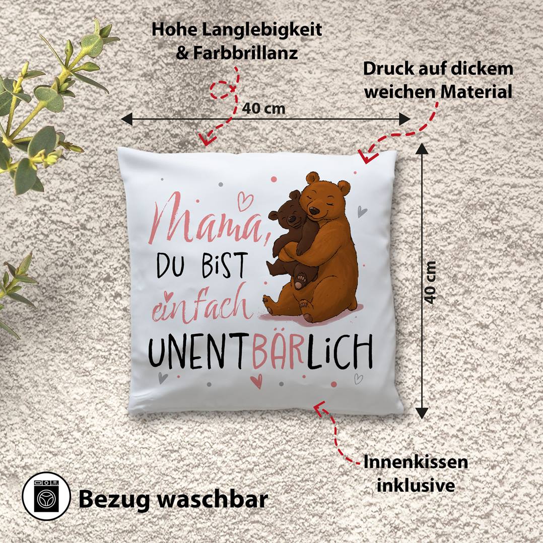 Kissen - Mama, Du bist einfach unentBÄRlich