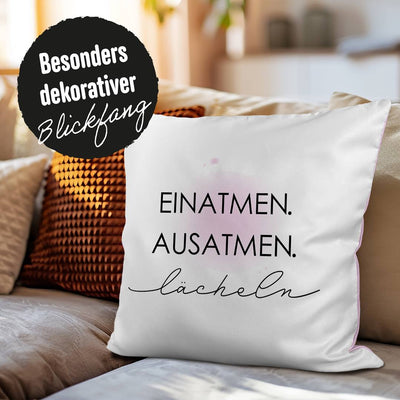 Kissen Premium - EINATMEN. AUSATMEN. lächeln
