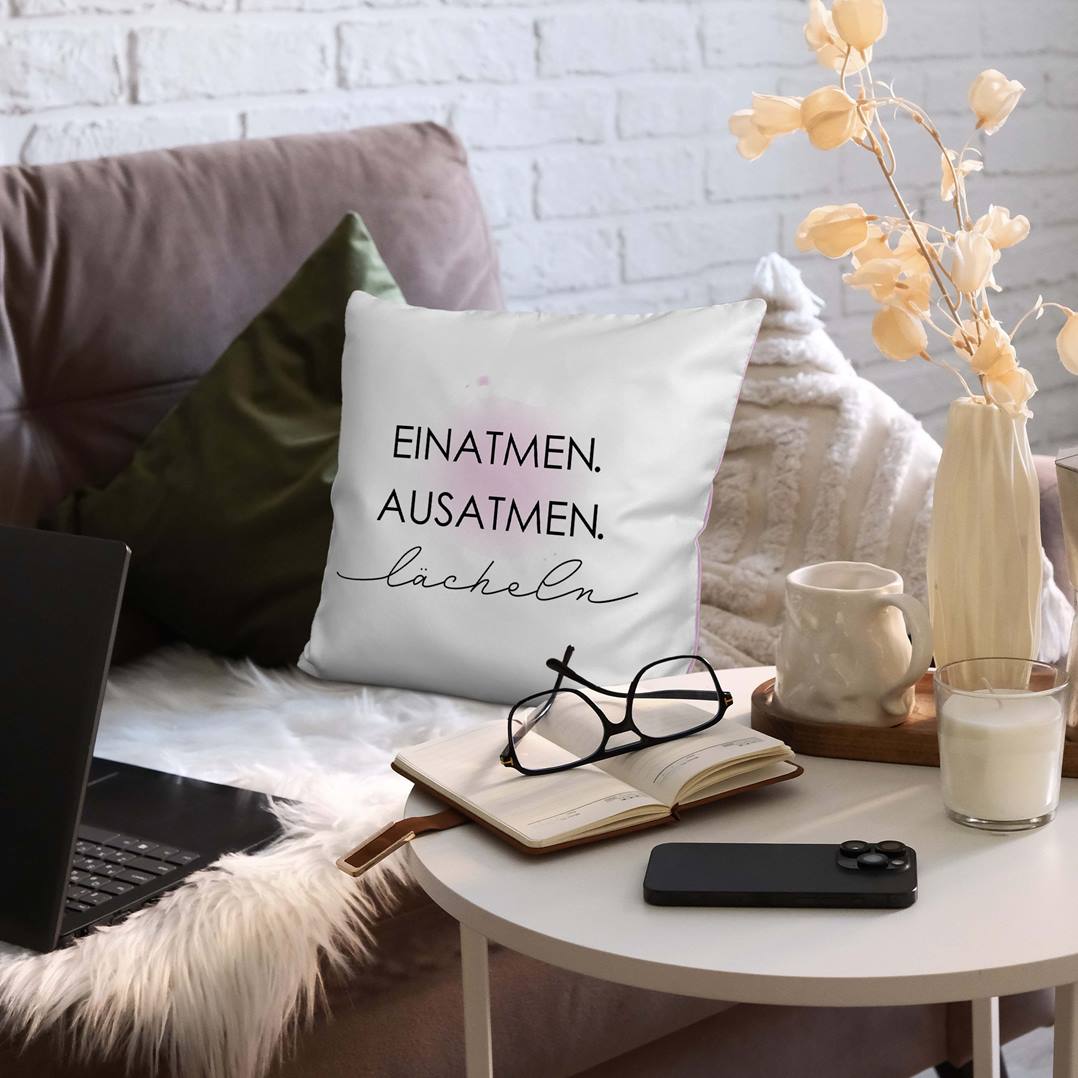 Kissen Premium - EINATMEN. AUSATMEN. lächeln