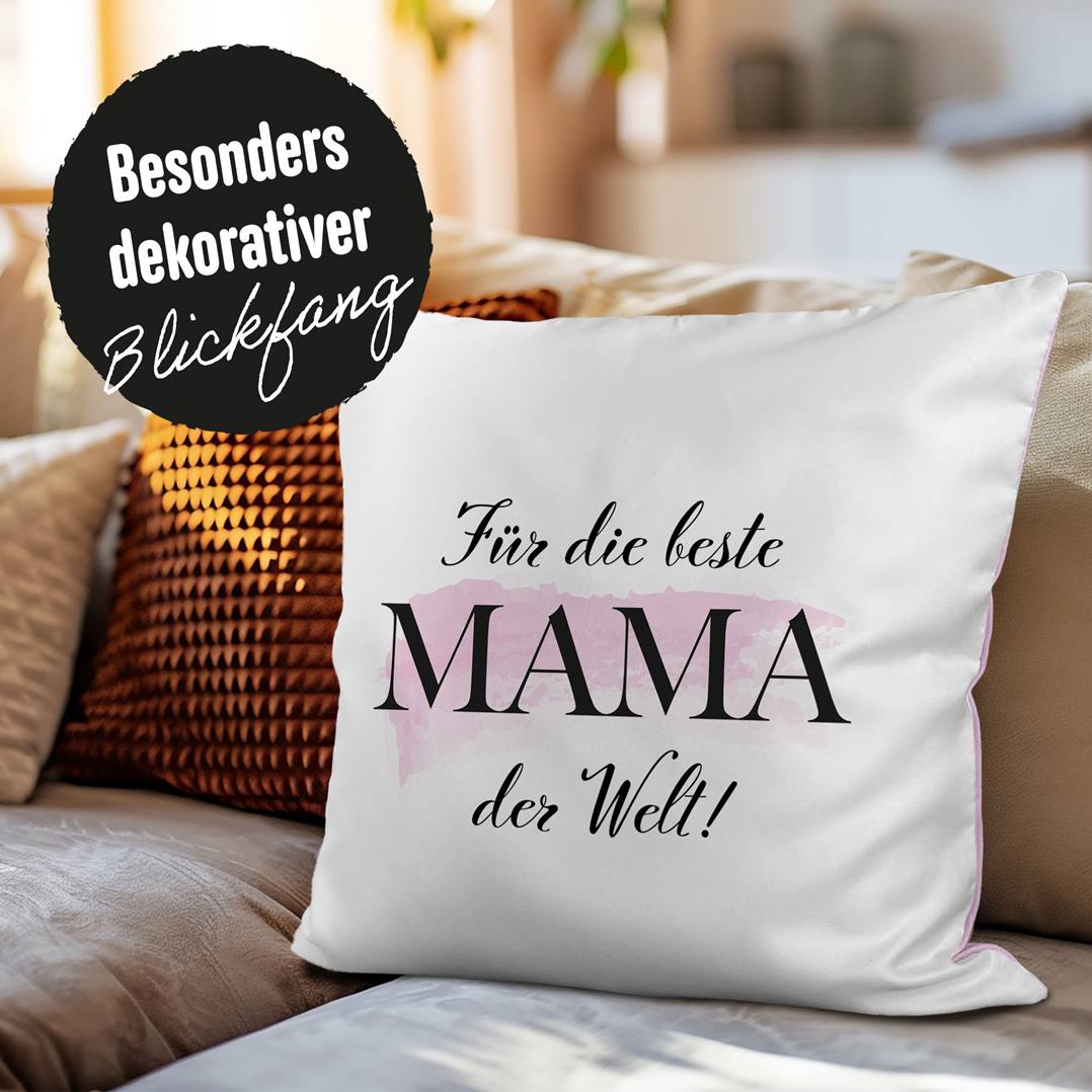 Kissen Premium - Für die beste Mama der Welt!