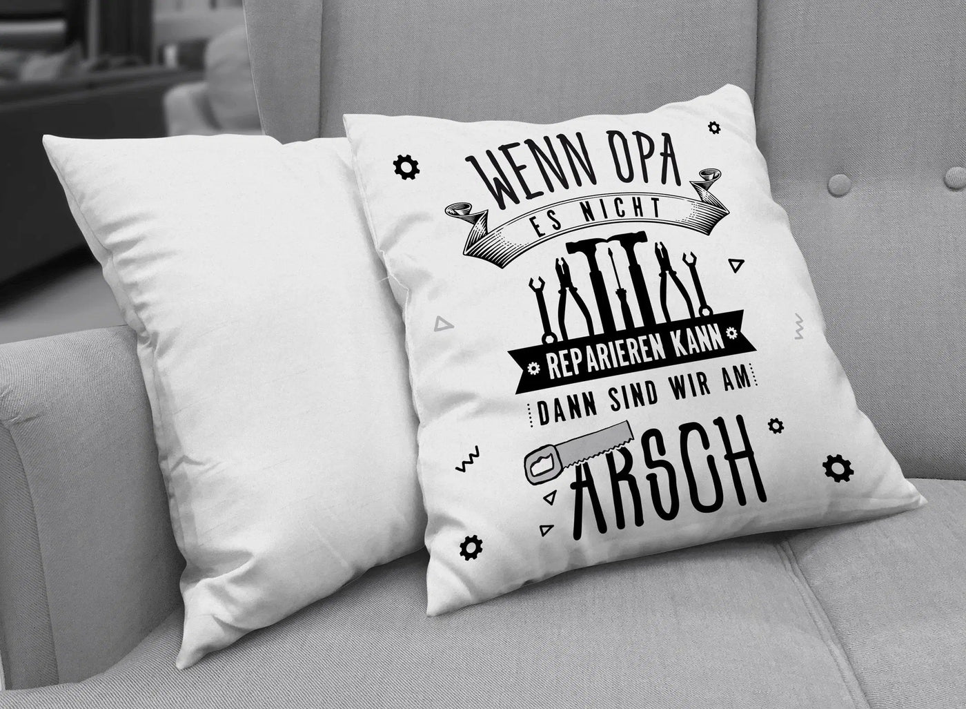 Bild: Kissen - Wenn Opa es nicht reparieren kann, dann sind wir am Arsch - V2 Geschenkidee