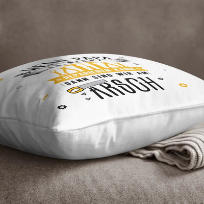 Bild: Kissen - Wenn Papa es nicht reparieren kann, dann sind wir am Arsch - V2 Geschenkidee