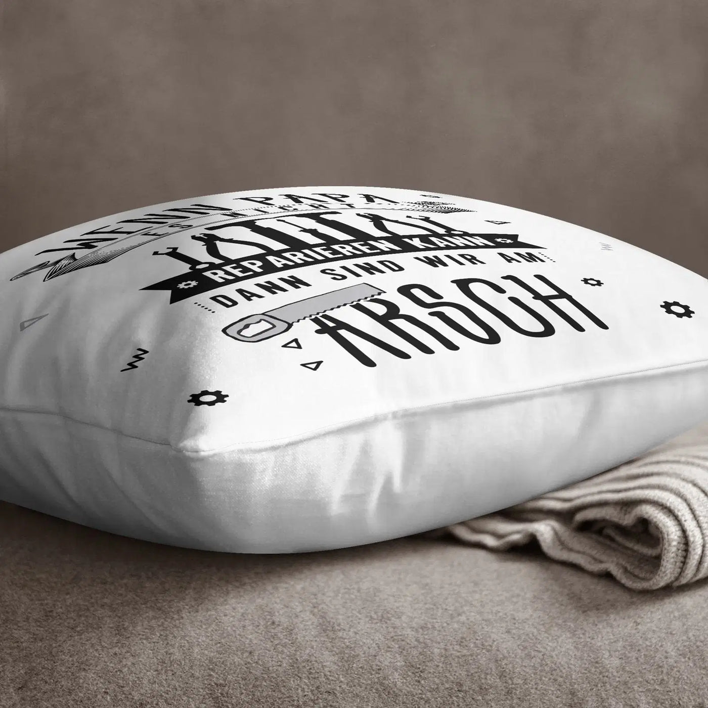 Bild: Kissen - Wenn Papa es nicht reparieren kann, dann sind wir am Arsch - V2 Geschenkidee